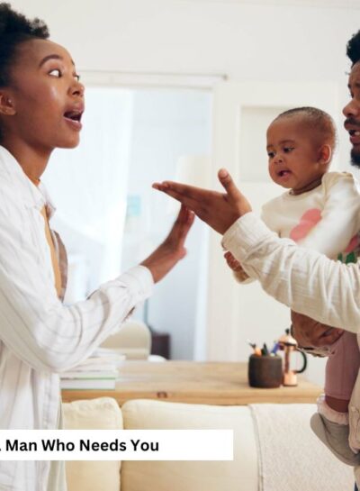 The Difference Between a Man Who Loves You and A Man Who Needs You